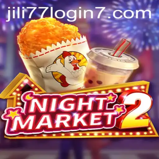 Exploring NightMarket2 and the Exciting Jili77 Login Experience